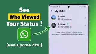 How to See Who Viewed Your WhatsApp Status! [2026 Updated]