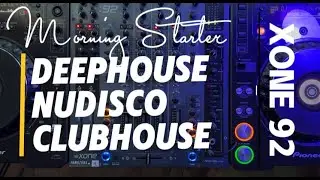 DEEP HOUSE & NuDISCO & CLUB HOUSE XONE92 MIX