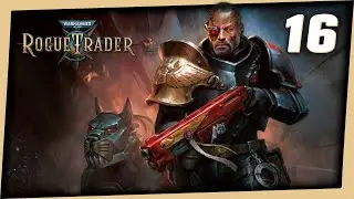 Solomorne Anthar - Let's Play Warhammer 40,000 Rogue Trader (Unfair Difficulty) - Part 16