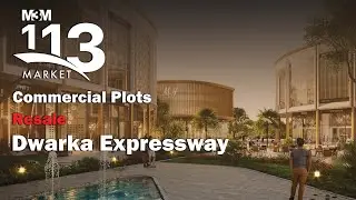 M3M 113 Market | M3M Sco Plots | Sector 113 Dwarka Expressway  Gurgaon. #plots #rentalproperty #yt