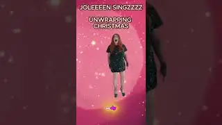 JOLEEEEN SINGZZZZ        UNWRAPPING CHRISTMAS