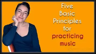 5 basic principles to remember when practicing music. Nathalie's Vlog #34