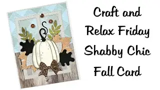 Watch Me Create a Beautiful Shabby Pumpkin Card!