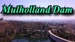 Mullholland Dam | Los Angeles | California