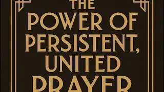 Elevation Prayer: The Power of Persistent, United Prayer