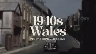 1940s Rhayader, Wales | Vintage Archival Film of Village Life & Streets