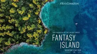 Fantasy Island Movie Trailer