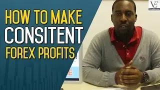 How To Make Consistent Forex Profits - 5 Step Formula To Forex Success