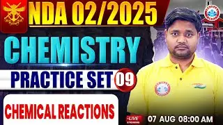NDA Chemistry Classes 2025 | NDA Chemistry Practice Set #09 | Chemical Reactions | Chemistry For NDA