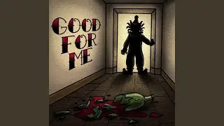 Good For Me (Sex Party Drugs)
