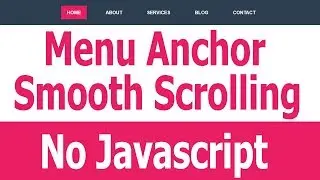 How to Create Menu Anchor Pure CSS3 Smooth Scrolling to a Section OnClick  No Javascript