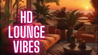 HD Lounge Vibes:Relaxing Melodies in High Definition