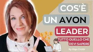 🌟 DIVENTA AVON LEADER E CAMBIA VITA: TUTTO QUELLO CHE DEVI SAPERE