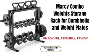 Marcy Combo Weights Storage Rack for Dumbbells, Kettlebells, and Weight Plates - UNBOXING / REVIEW