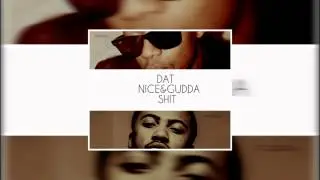 DaKidnice P-GuDDaaa Nice & Gudda Shit