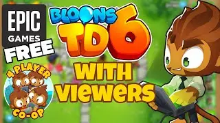 🔴 BLOONS TD6 CO-OP WITH VIEWERS - GET THE GAME FREE!