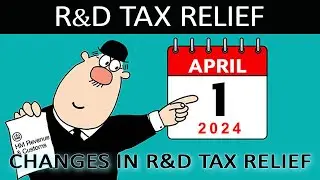 R&D Tax Relief - Changes in Research and Development Tax Relief 2024