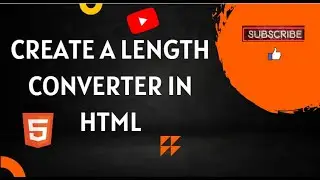 Using HTML code to create a length converter webpage