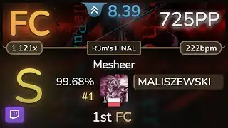 🔴 8.4⭐ MALISZEWSKI | MisoilePunch - Mesheer [R3m's FINAL] 99.68% FC #1 | 725pp - osu!