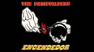 The Dambuilders - Encendedor (1994) (FULL ALBUM)