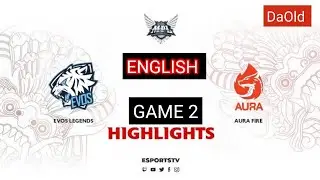 AURA FIRE VS EVOS LEGENDS GAME - 2