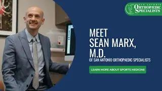 Meet Sean Marx, M.D.of San Antonio Orthopaedic Specialists