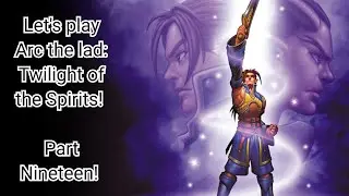 Let's play Arc the Lad: Twilight of the spirits! (Part 19)