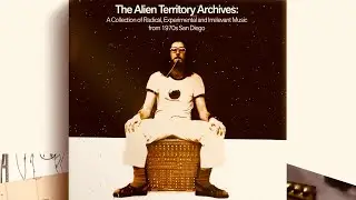 The Alien Territory Archives: Radical Music from 1970s San Diego