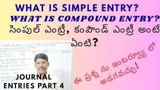 What is simple entry? What is compound entry?Telugu. Journal entries par 4