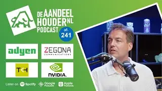 Adyen, Zegona, TKH, NVIDIA, Melrose, Tencent & veel meer! | DeAandeelhouder Podcast Afl. 241