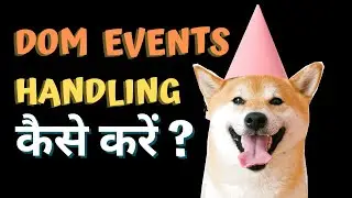 #3 JavaScript DOM Crash Course- Event Handling Tutorial |JavaScript Event Handlers Listeners Minutes