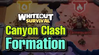 Canyon Clash Best Formations for All Gen - Whiteout Survival