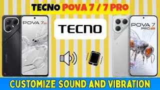 Как настроить звук и вибрацию на Tecno Pova 7/7 Pro | Подробное описание настроек