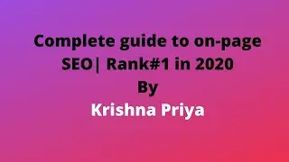 Complete guide to on page SEO step by step| Rank #1 in 2020