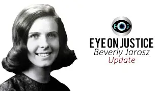 Beverly Jarosz Cold Case Update | Eye On Justice Investigates