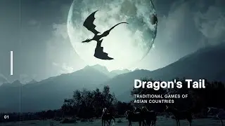 CHINESE TRADITIONAL GAME : Dragon's Tail