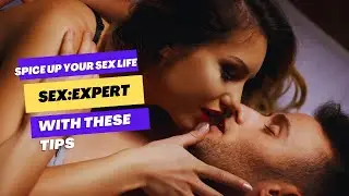 Spice Up Your Sex Life With Expert&rsquo;s Tip #sex #healthysexlife #health #sextips