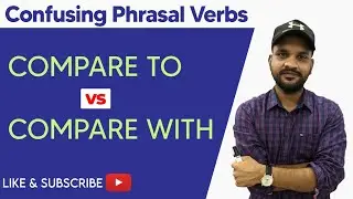 COMPARED WITH vs COMPARED TO || Compare To or With || Phrasal Verbs || Electric English