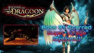 The Legend of Dragoon (PS5) Boss 31: Scarred Super Virage (Optional)