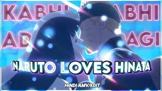 『 Kabhi Kabhi Aditi Zindagi 😚 💖 』- Naruto Loves Hinata Hindi [Amv/Edit] #naruto #hindi #amv