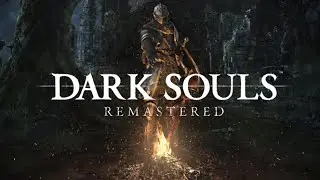 DARK SOULS: REMASTERED Part one [4k 60FPS ] - No commentary