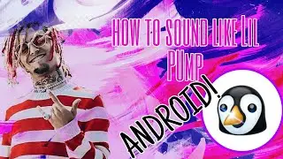 How to sound like Lil Pump Molly on Android