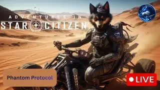 Adventures in Star Citizen | Phantom Protocol
