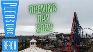 BLACKPOOL PLEASURE BEACH OPENING DAY 2022 vlog