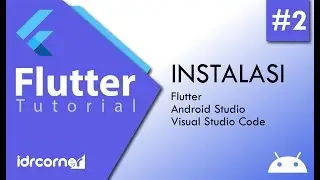 Tutorial Flutter #2 - Instalasi (Persiapan Flutter)