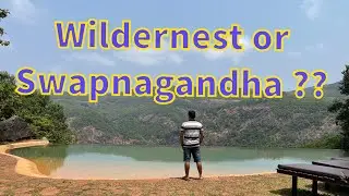Wildernest or Swapnagandha, Where to Stay ?? Unseen Goa ! Chorla Ghats !!