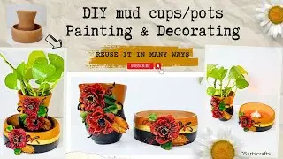 Mud Cup Painting & Decorating with clay, reuse waste chai kulhad #claycraftideas #clay #dsartscrafts