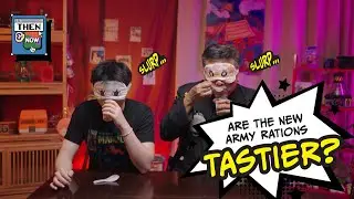 Then & Now | Are The New Army Rations Tastier? | Kakee Original