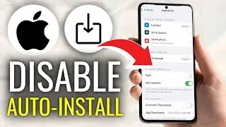 How to Turn OFF Auto-Installing Apps on iPhone - Full Guide