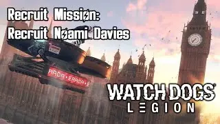 Watch Dogs Legion: (Recruit Mission) Noami Davies
